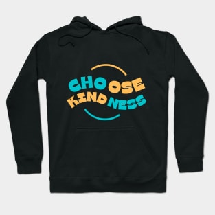 choose kindness Hoodie